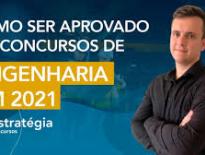 Como ser aprovado em concursos de Engenharia em 2021